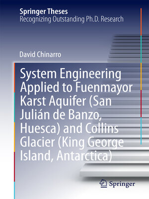 cover image of System Engineering Applied to Fuenmayor Karst Aquifer (San Julián de Banzo, Huesca) and Collins Glacier (King George Island, Antarctica)
